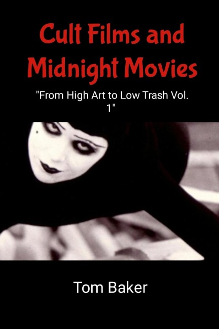 Cult Films and Midnight Movies: From High Art to Low Trash Volume 1 (Paperback Edition)