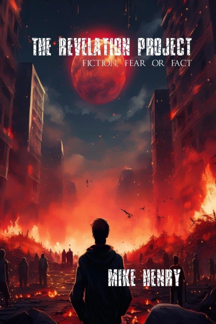 The Revelation Project: Fiction, Fear or Fact