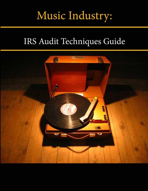 Music Industry: IRS Audit Techniques Guide