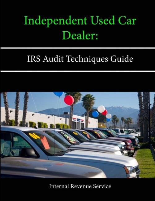 Independent Used Car Dealer: IRS Audit Techniques Guide