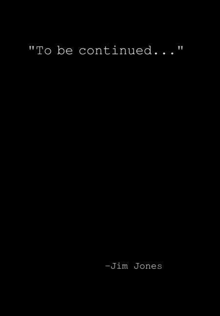 "To be continued..."