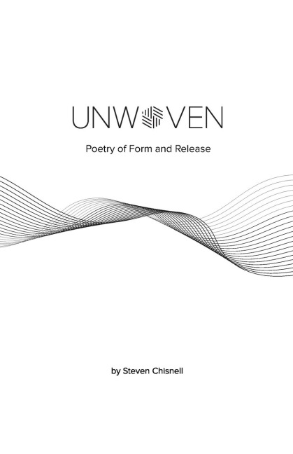 Unwoven: Poetry of Form and Release