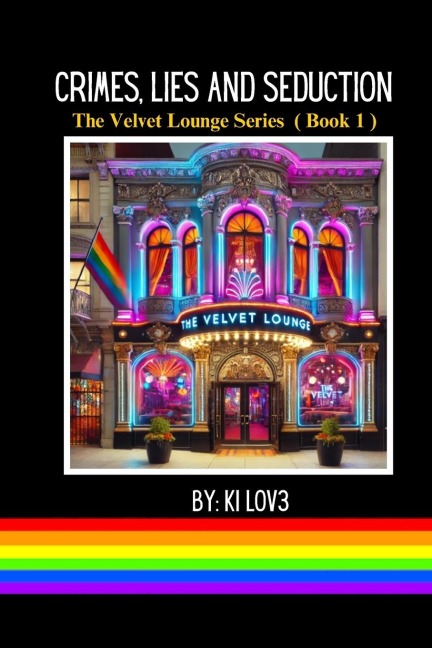 Crimes, Lies and Seduction The Velvet Lounge Series ( Book 1 )