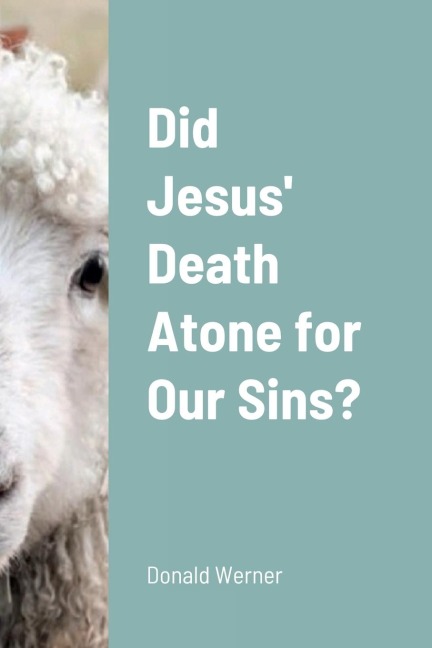 Did Jesus Death Atone for Our Sins?
