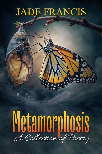 Metamorphosis: A Collection of Poetry