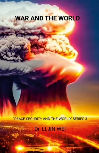 WAR  AND  THE  WORLD: PEACE SECURITY AND THE WORLD   SERIES 3