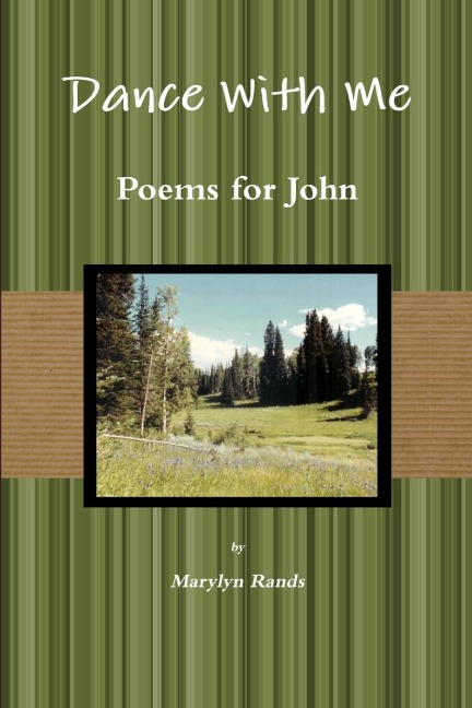 Dance With Me: Poems For John Second Ed.