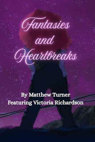 Fantasies and Heartbreaks