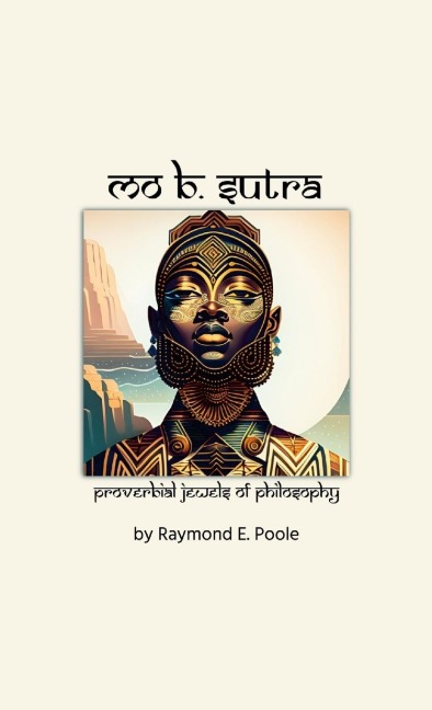 Mo B. Sutra: Proverbial Jewels of Philosophy