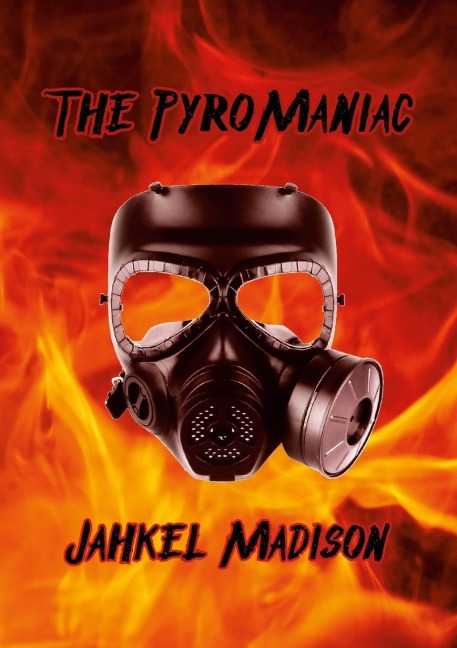 The PyroManiac