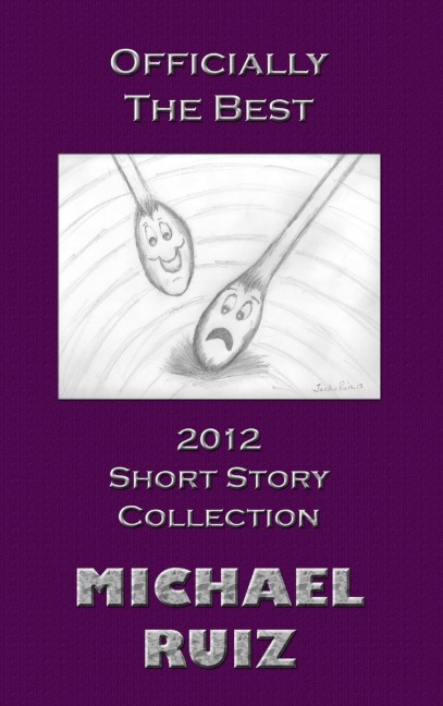Officially The Best: 2012 Short Story Collection
