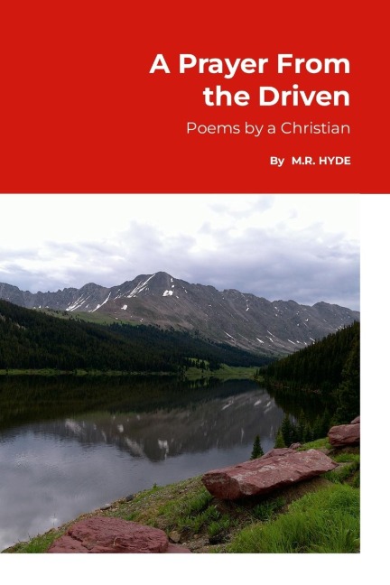 A Prayer From the Driven: Poems by a Christian
