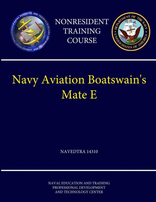 Navy Aviation Boatswains Mate E - NAVEDTRA 14310 (Nonresident Training Course)