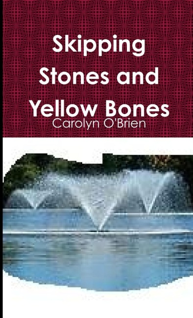 Skipping Stones and Yellow Bones