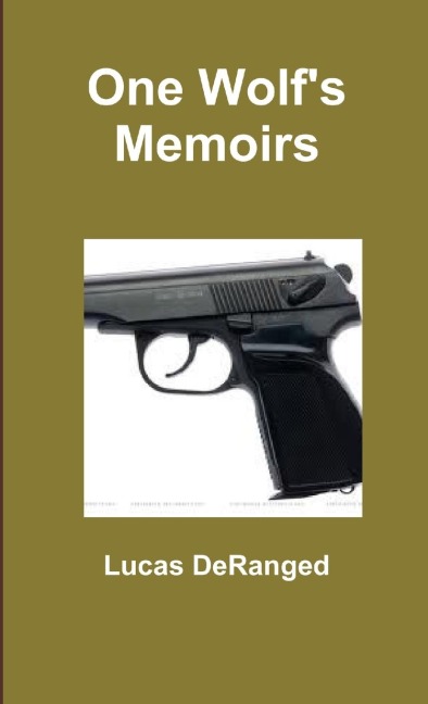 One Wolfs Memoirs