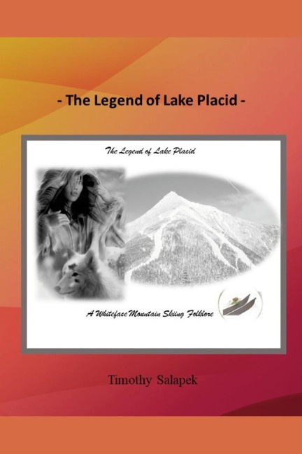 The Legend of Lake Placid: A Whiteface Mountain Skiing Folklore