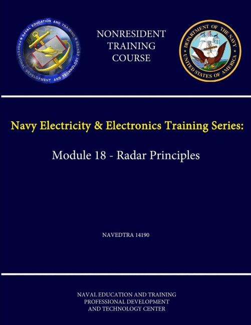 Navy Electricity & Electronics Training Series: Module 18 - Radar Principles - NAVEDTRA 14190 - (Nonresident Training Course)