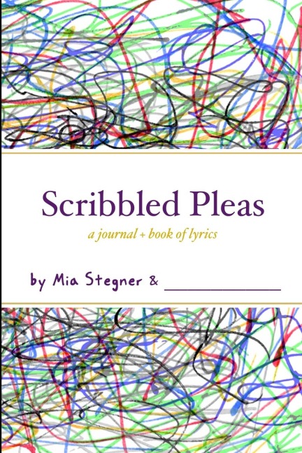 Scribbled Pleas: a journal + book of lyrics
