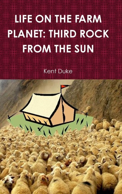 LIFE ON THE FARM PLANET: THIRD ROCK FROM THE SUN