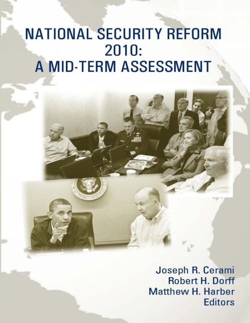 National Security Reform 2010: A Mid-Term Assessment [Enlarged Edition]