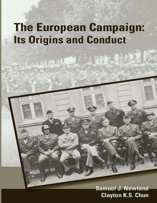 The European Campaign: Its Origins and Conduct  (Enlarged Edition)