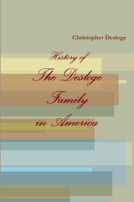 The History of the Desloge Family in America