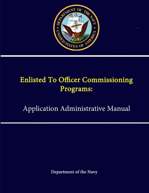 Enlisted To Officer Commissioning Programs: Application Administrative Manual