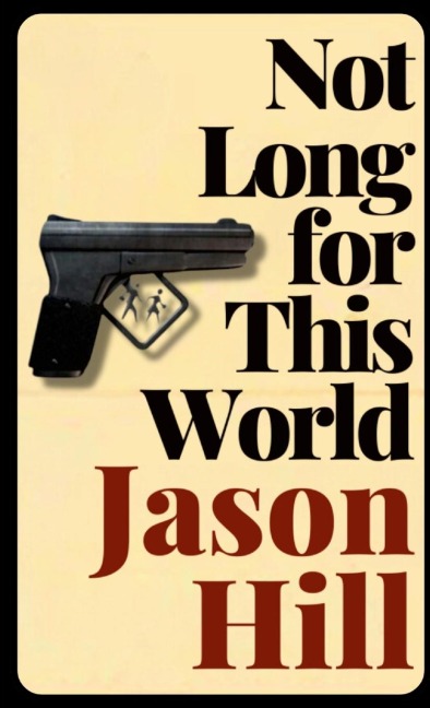 Not Long for This World: A Novel