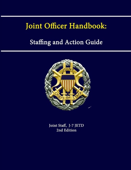 Joint Officer Handbook: Staffing and Action Guide (2nd Edition)