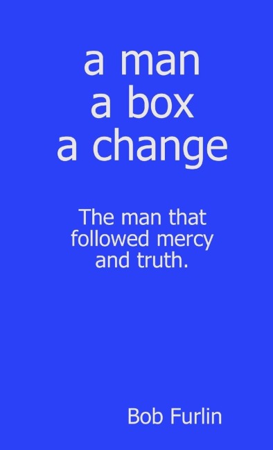 A Man  a Box  a Change