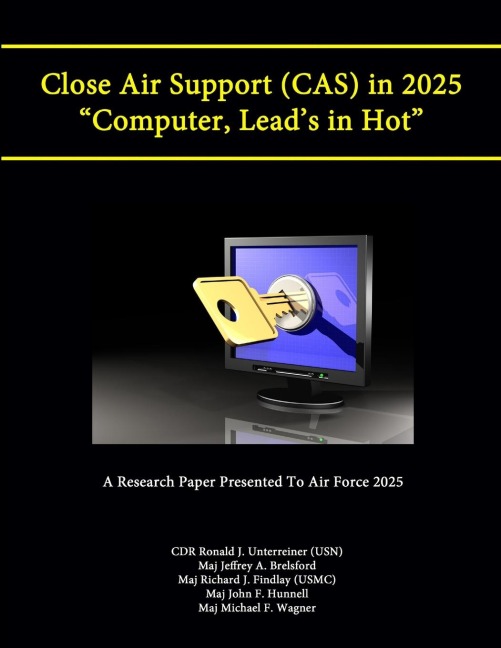 Close Air Support (CAS) in 2025 Computer, Leads in Hot  (A Research Paper Presented To Air Force 2025)