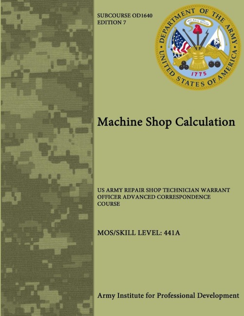 Machine Shop Calculation: U.S. Army Repair Shop Technician Warrant Officer Advanced Correspondence Course