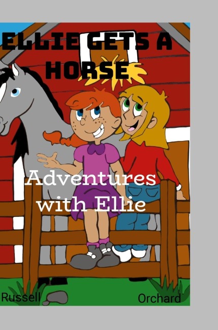Adventures with Ellie: Ellie Gets A Horse