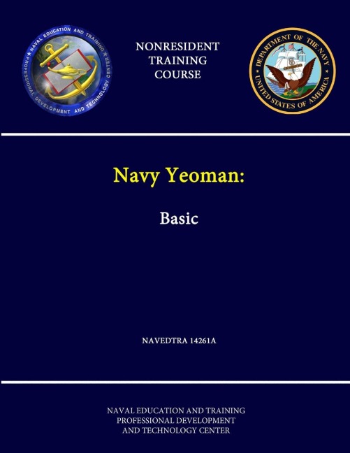 Navy Yeoman: Basic - NAVEDTRA 14261A - (Nonresident Training Course)