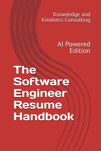 The Software Engineer Resume Handbook AI Powered Edition