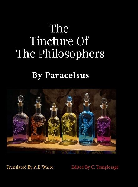 The Tincture Of The Philosophers By Paracelsus