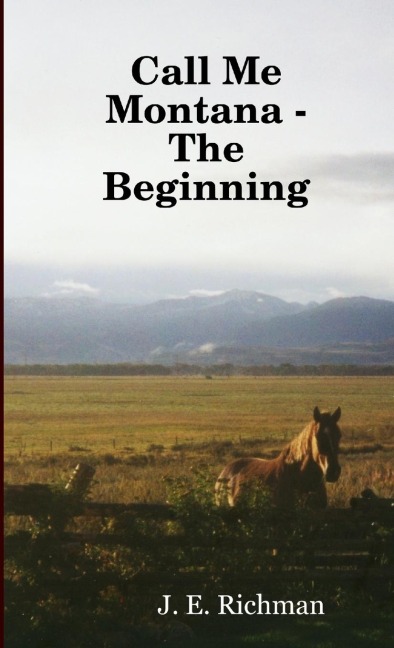 Call Me Montana -- The Beginning