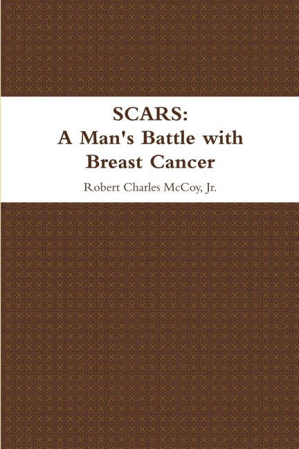 Scars: A Man's Battle with Breast Cancer