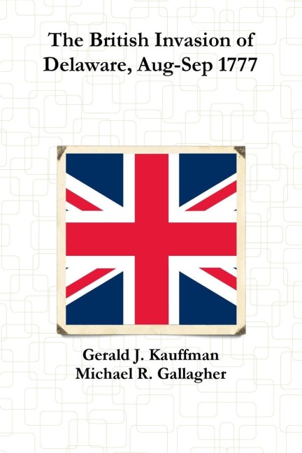 The British Invasion of Delaware, Aug-Sep 1777
