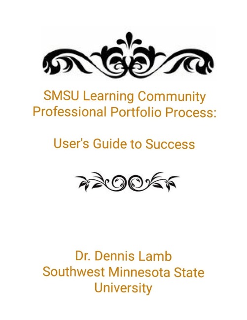 SMSU Learning Community Professional Portfolio Process: : Users Guide to Success