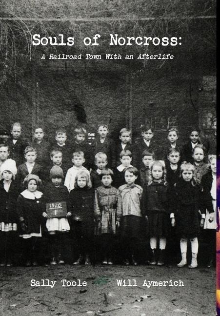 Souls of Norcross: A Railroad Town With an Afterlife