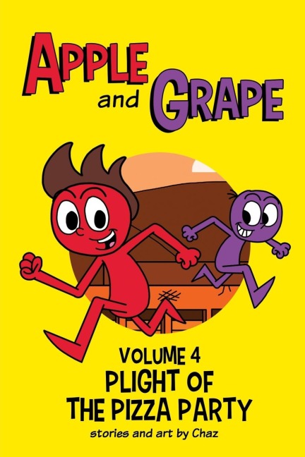 Apple and Grape, Volume 4: Plight of the Pizza Party