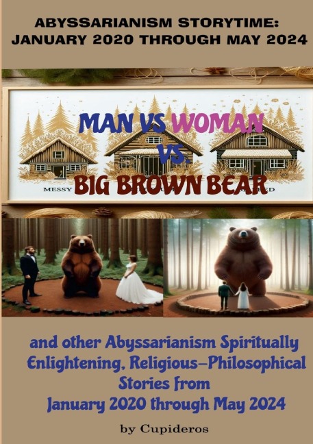 ABYSSARIANISM STORYTIME: JANUARY 2020 THROUGH MAY 2024: Collection of Abyssarianism Short Stories