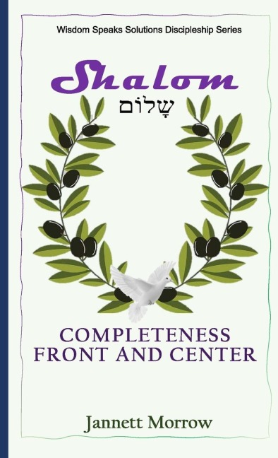 Shalom: Completeness Front and Center
