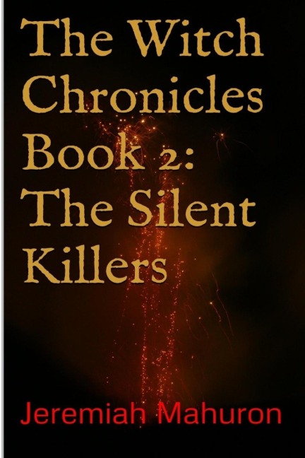The Witch Chronicles Book 2: The Silent Killers