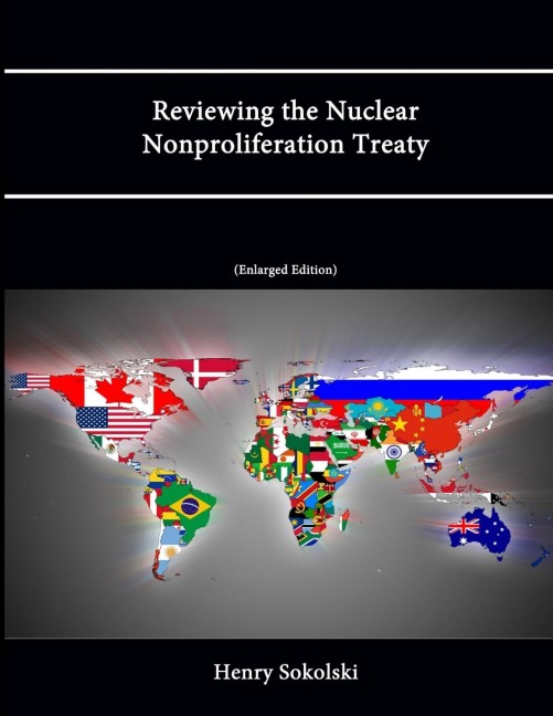 Reviewing the Nuclear Nonproliferation Treaty (Enlarged Edition)