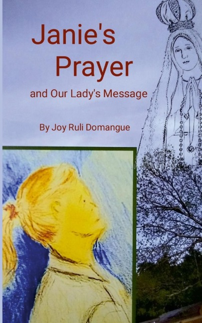 Janies Prayer: and Our Ladys Message
