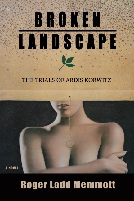 Broken Landscape: The Trials of Ardis Korwitz