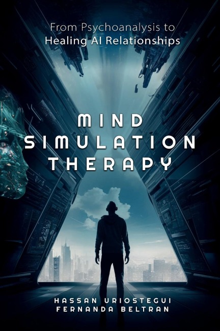 Mind Simulation Therapy: From Psychoanalysis to Healing AI Relationships