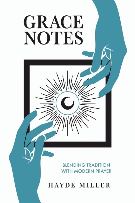 Grace Notes: Blending tradition with modern prayer